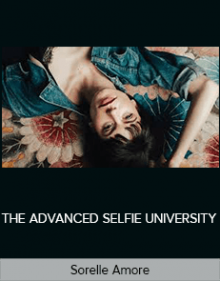 Sorelle Amore - THE ADVANCED SELFIE UNIVERSITY