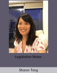 Sharon Tang - Legislation Notes