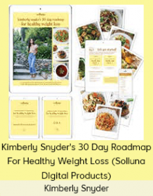 Kimberly Snyder - Kimberly Snyder's 30 Day Roadmap For Healthy Weight Loss (Solluna Digital Products)