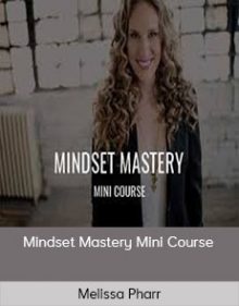 Melissa Pharr - Mindset Mastery Mini Course