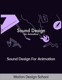 Motion Design School - Sound Design For Animation