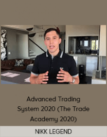 NIKK LEGEND - Advanced Trading System 2020 (The Trade Academy 2020)