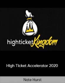 Nate Hurst - High Ticket Accelerator 2020