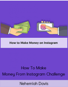 Nehemiah Davis - How To Make Money From Instagram Challenge