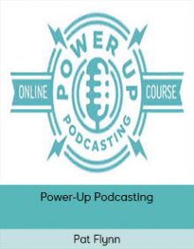 Pat Flynn - Power-Up Podcasting