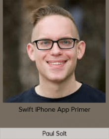 Paul Solt - Swift iPhone App Primer