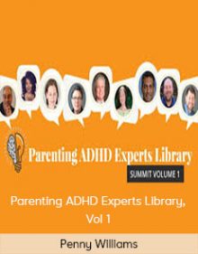 Penny Williams - Parenting ADHD Experts Library, Vol 1