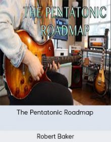 Robert Baker - The Pentatonic Roadmap