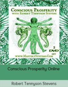 Robert Tennyson Stevens - Conscious Prosperity Online