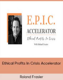 Roland Frasier – Ethical Profits In Crisis Accelerator