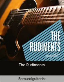 Samuraiguitarist - The Rudiments