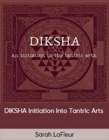 Sarah LaFleur - DIKSHA Initiation Into Tantric Arts