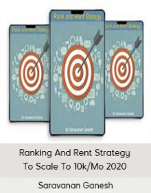 Saravanan Ganesh - Ranking And Rent Strategy To Scale To 10k Mo 2020