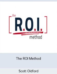 Scott Oldford - The ROI Method