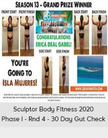 Sculptor Body Fitness 2020 - Phase I - Rnd 4 - 30 Day Gut Check