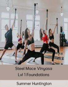 Summer Huntington - Steel Mace Vinyasa - Lvl 1 Foundations