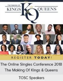 TOSC Speakers - The Online Singles Conference 2018 - The Making Of Kings & Queens