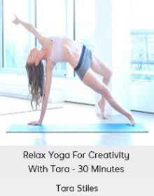 Tara Stiles - Relax Yoga For Creativity With Tara - 30 Minutes