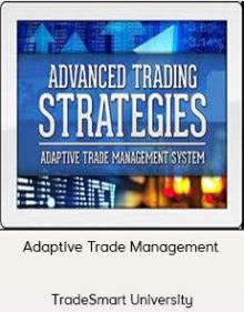 TradeSmart University – Adaptive Trade Management