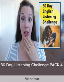 Vanessa - 30 Day Listening Challenge PACK 4