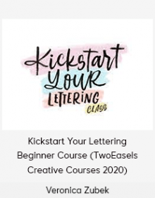 Veronica Zubek - Kickstart Your Lettering - Beginner Course (TwoEasels Creative Courses 2020)