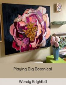 Wendy Brightbill - Playing Big Botanical