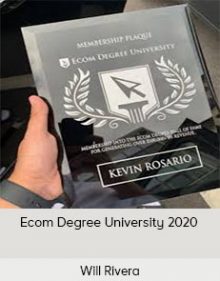 Will Rivera - Ecom Degree University 2020