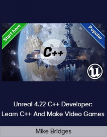 Mike Bridges - Unreal 4.22 C++ Developer: Learn C++ And Make Video Games