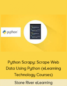 Stone River eLearning - Python Scrapy: Scrape Web Data Using Python (eLearning Technology Courses)