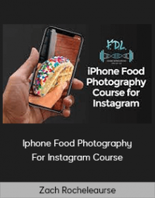 Zach Rocheleau - Iphone Food Photography For Instagram Course