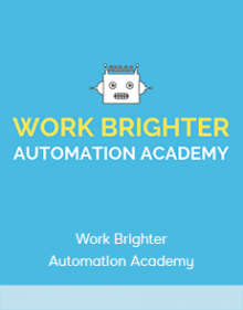 Work Brighter Automation Academy