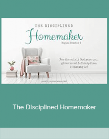 The Disciplined Homemaker