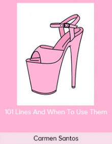 Carmen Santos - 101 Lines And When To Use Them