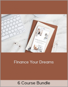 6 Course Bundle - Finance Your Dreams