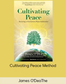 James O'DeaThe - Cultivating Peace Method