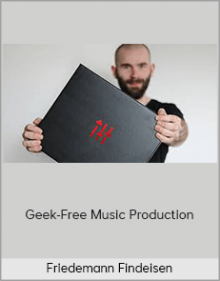 Friedemann Findeisen - Geek-Free Music Production