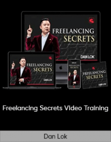 Dan Lok - Freelancing Secrets Video Training