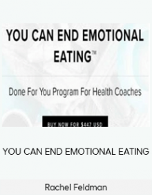 Rachel Feldman - YOU CAN END EMOTIONAL EATING