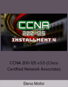 Elena Mofar - CCNA 200-125 v3.0 (Cisco Certified Network Associate)