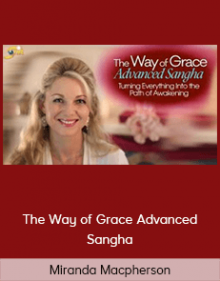 Miranda Macpherson - The Way of Grace Advanced Sangha