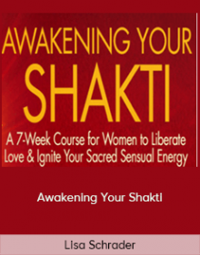 Lisa Schrader - Awakening Your Shakti