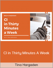 Tina Hargaden - CI in Thirty Minutes A Week