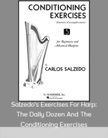 Salzedo's Exercises For Harp: The Daily Dozen And The Conditioning Exercises