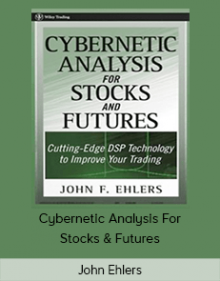 John Ehlers – Cybernetic Analysis For Stocks & Futures