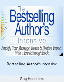 Gay Hendricks - Bestselling Author's Intensive