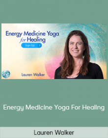 Lauren Walker - Energy Medicine Yoga For Healing