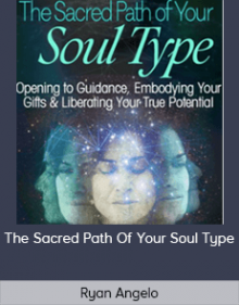 Ryan Angelo - The Sacred Path Of Your Soul Type