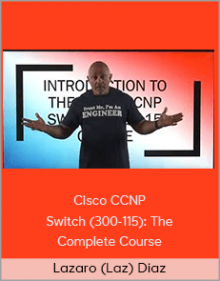 Cisco CCNP Switch (300-115): The Complete Course