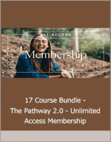 17 Course Bundle - The Pathway 2.0 - Unlimited Access Membership