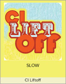 CI Liftoff - SLOW